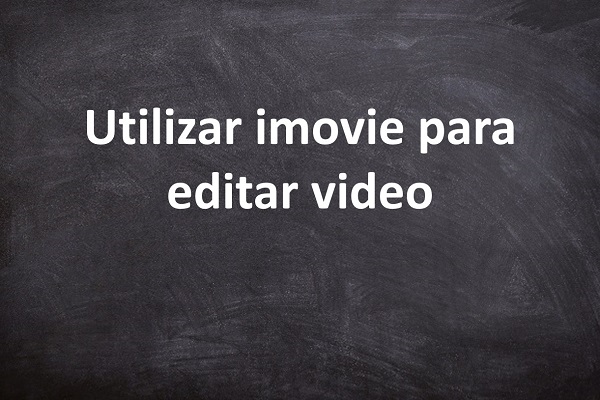 ¿Es iMovie bueno para la edición de videos? ¡Encuentra soluciones aquí!